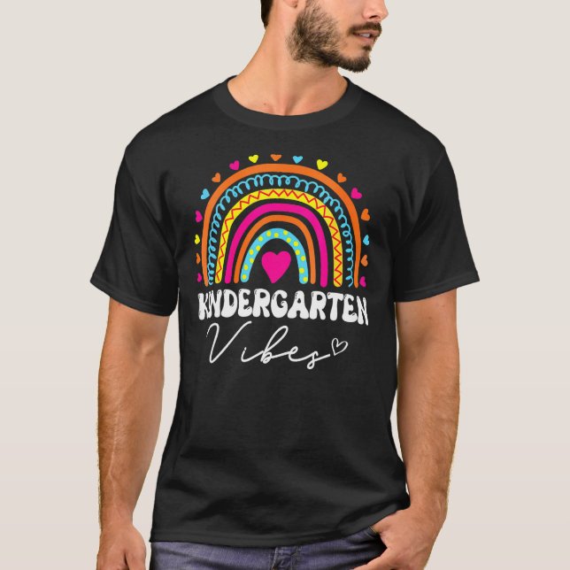 Kindergarten Vibes Team Rainbow  First Day of Scho T-Shirt (Front)
