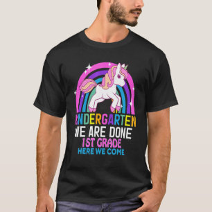 Kindergarten We Are Done 1st Grade Unicorn Graduat T-Shirt
