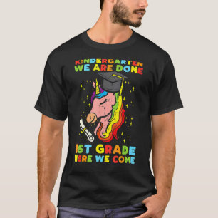 Kindergarten We Are Done 1st Grade Unicorn Graduat T-Shirt