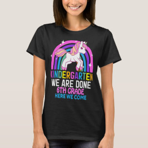 Kindergarten We Are Done 6th Grade Unicorn Graduat T-Shirt