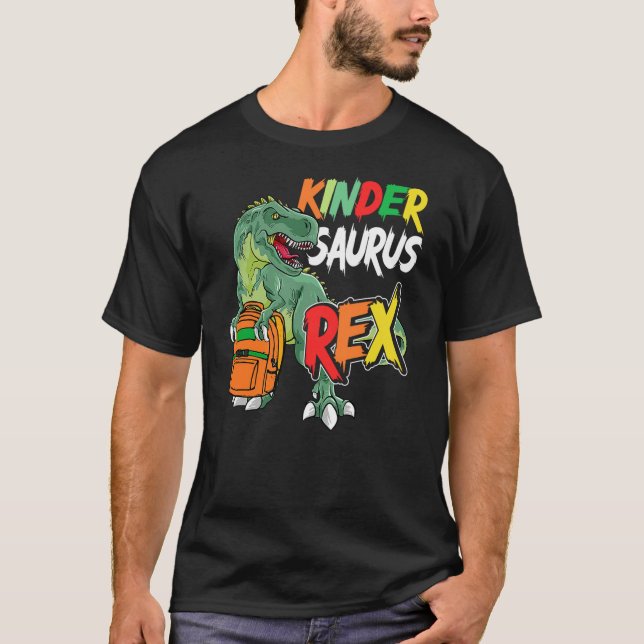 Kindersaurus Rex Dinosaur Kindergarten Back to Sch T-Shirt (Front)