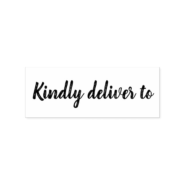 Kindly deliver to calligraphy rubber stamp (Imprint)