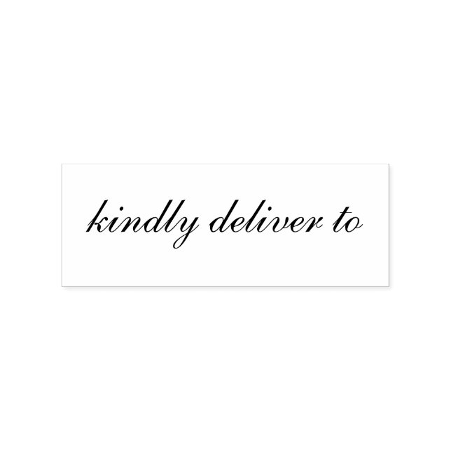 Kindly deliver to calligraphy rubber stamp (Imprint)
