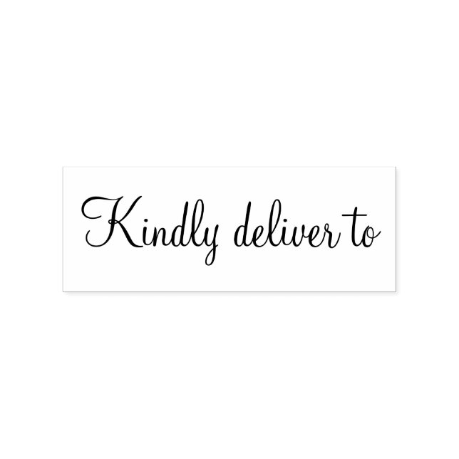 Kindly deliver to calligraphy rubber stamp (Imprint)