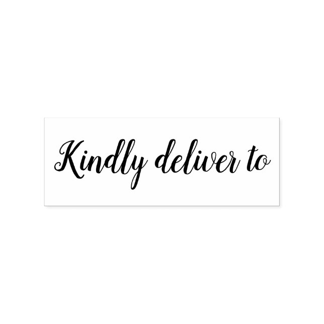Kindly deliver to calligraphy rubber stamp (Imprint)