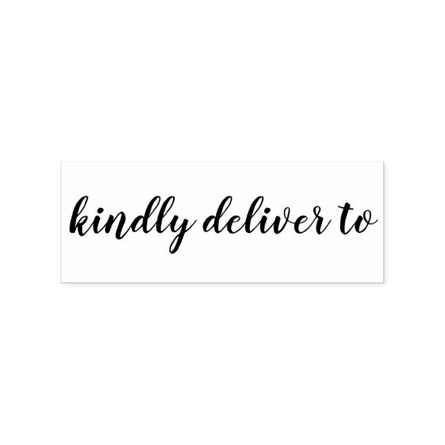 Kindly deliver to calligraphy rubber stamp (Imprint)