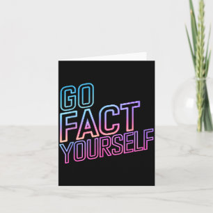 Kindly Go Fact Yourself Funny Cyber Vibes Slogan S Card