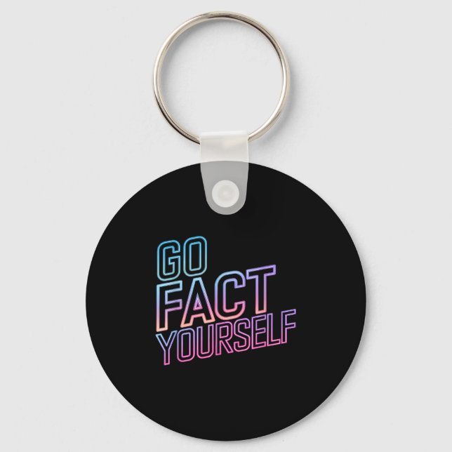 Kindly Go Fact Yourself Funny Cyber Vibes Slogan S Key Ring (Front)