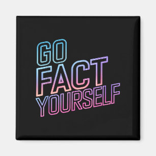 Kindly Go Fact Yourself Funny Cyber Vibes Slogan S Magnet