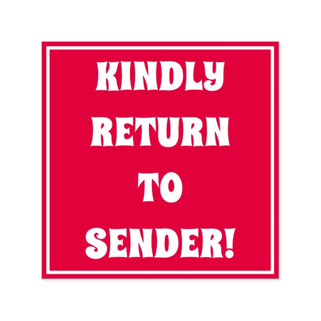"KINDLY RETURN TO SENDER!" Rubber Stamp (Design)