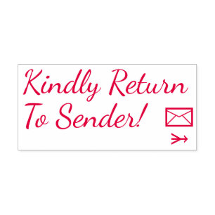 "Kindly Return To Sender!" Rubber Stamp