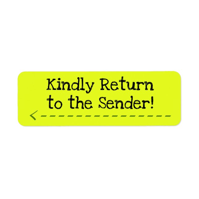 "Kindly Return to the Sender!" Label (Front)