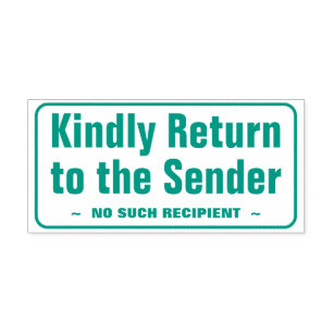 "Kindly Return to the Sender" Rubber Stamp