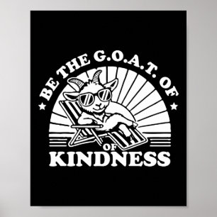 Kindness Anti Bullying Week Cute Is The Goat Stick Poster
