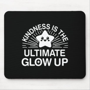 Kindness Anti Bullying Week Ultimate Glow Up Stick Mouse Mat