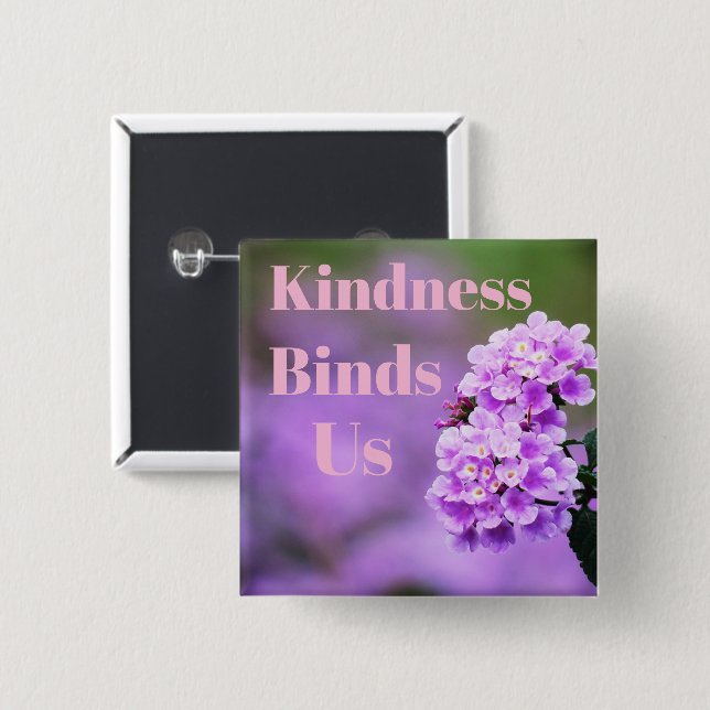 Kindness Binds Us Button (Front & Back)