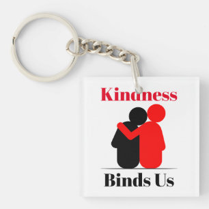 Kindness Binds Us Keychain