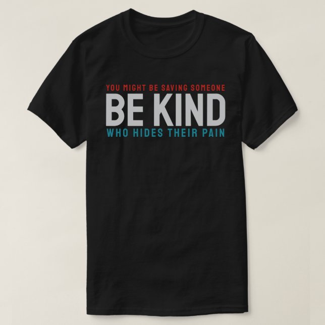 Kindness Can Save the Silent T-Shirt (Design Front)