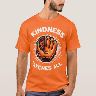 Kindness Catches All T-Shirt