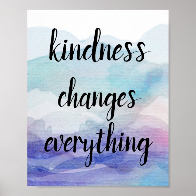 kindness change everything quote  on blue poster (Front)