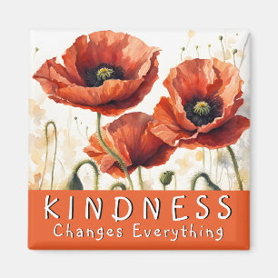 Kindness Changes Everything Poppies Magnet