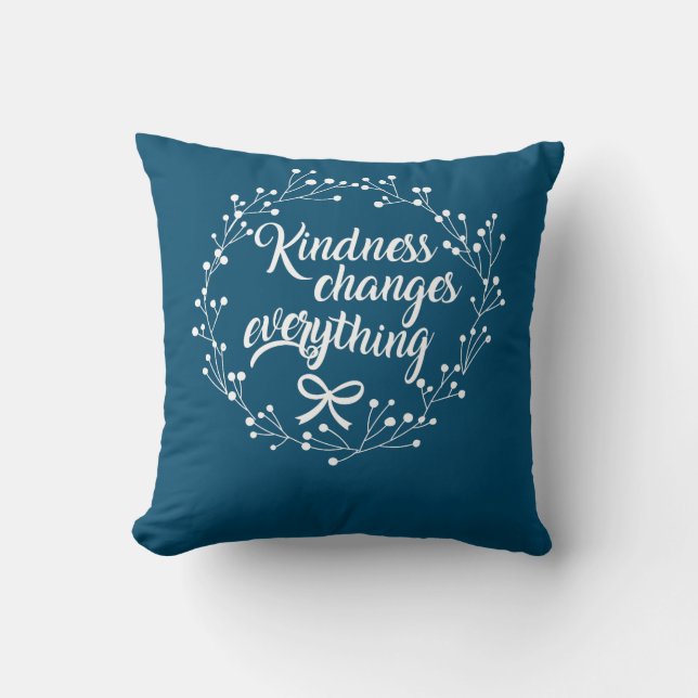Kindness Changes Everything Uplifting Quote Cushion (Front)