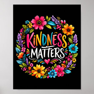 Kindness Colourful Flower Inspirational Quote Poster