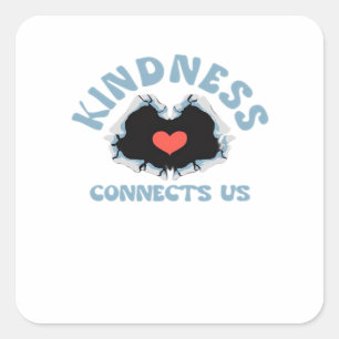 Kindness Connects Us Classic Square Sticker