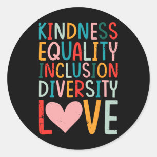Kindness Equality Inclusion Diversity Love - Sped  Classic Round Sticker