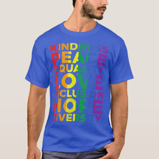 Kindness Equality Love LGBTQ Rainbow Flag Gay Prid T-Shirt