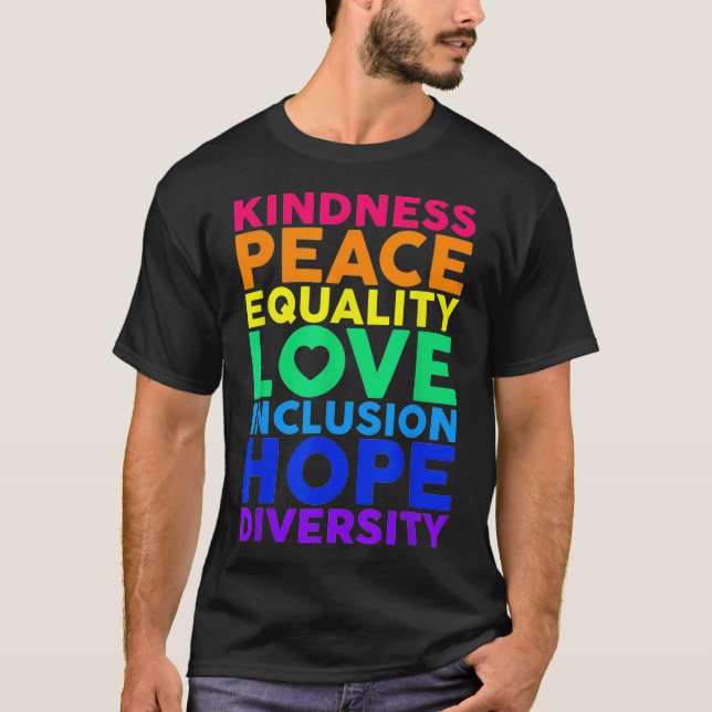 Kindness Equality Love LGBTQ Rainbow Flag Gay Prid T-Shirt (Front)