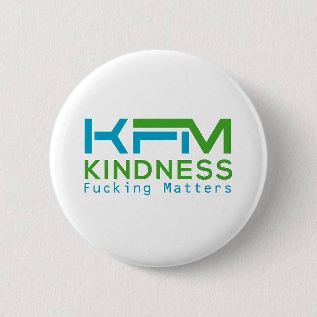 Kindness Fing Matters 6 Cm Round Badge (Front)