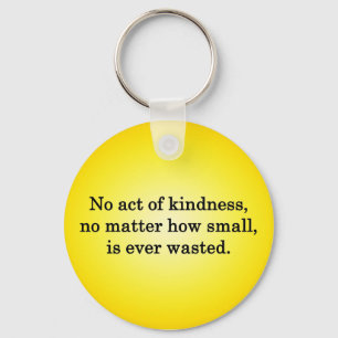 Kindness Grows Sweeter with Each Remembering Key Ring