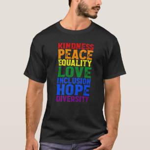 Kindness Human Rights Peace Lgbt Gay Lesbian Right T-Shirt