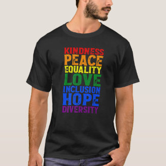 Kindness Human Rights Peace Lgbt Gay Lesbian Right T-Shirt