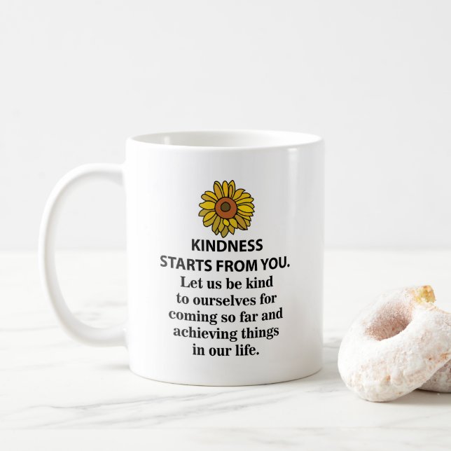 Kindness Inspirational Quote  Sunflower Kindness Coffee Mug (With Donut)