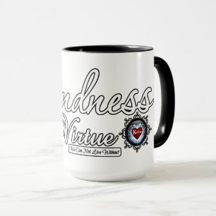 Kindness Is A Virtue Mug