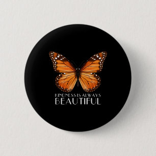 Kindness Is Always Beautiful Monarch Butterfly Gif 6 Cm Round Badge