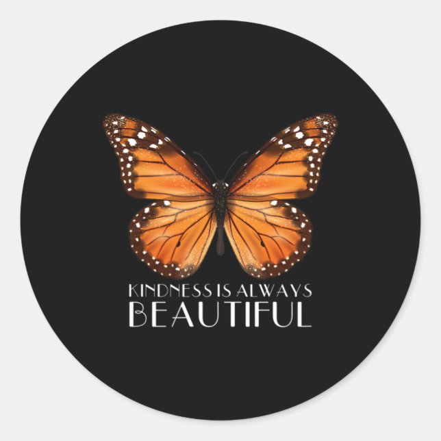Kindness Is Always Beautiful Monarch Butterfly Gif Classic Round Sticker (Front)