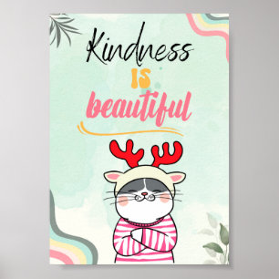 Kindness Is Beautiful, A Cat Lover Quote  Poster
