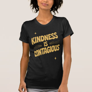 Kindness Is Contagious Bold Retro Typography T-Shirt