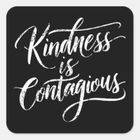 Kindness is Contagious” Inspirational Quote