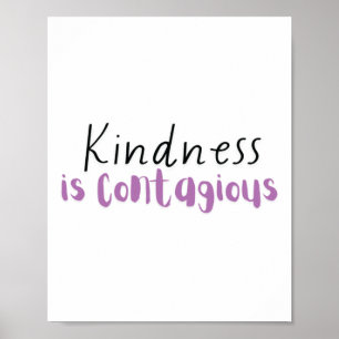Kindness Is Contagious Sticker Poster