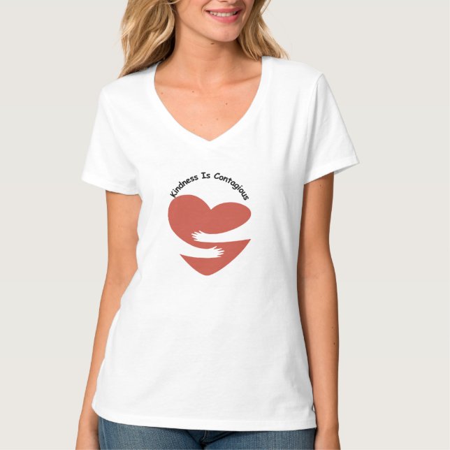 Kindness is Contagious T-Shirt (Front)