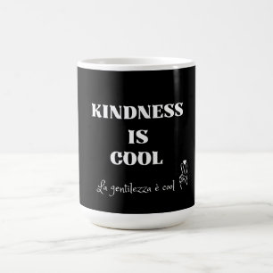 KINDNESS IS COOL bilingual  Coffee Mug