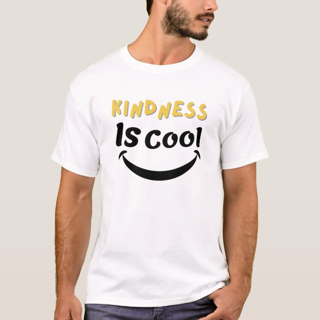 kindness is cool T-Shirt (Front)