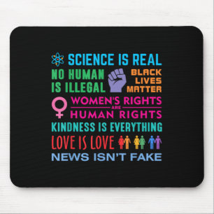 Kindness Is Everything, Black Lives , Science Is Mouse Mat