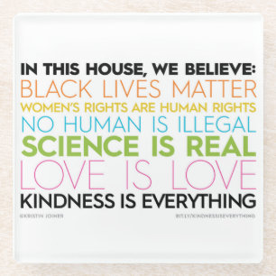 Kindness Is Everything Glass Coaster