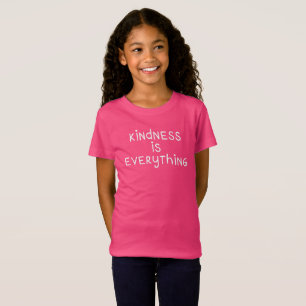 Kindness is Everything T-Shirt
