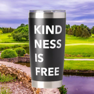 KINDNESS IS FREE Bold Typography Thermal Tumbler